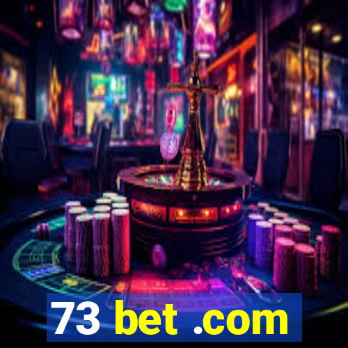 73 bet .com